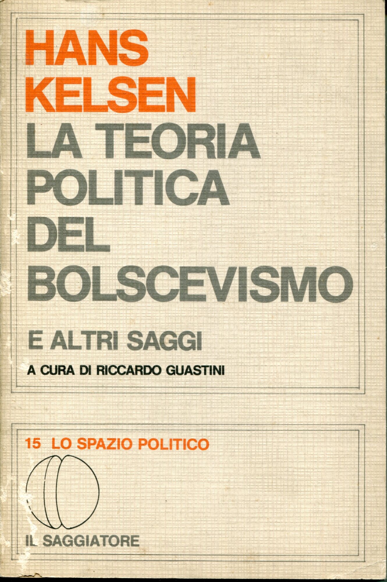 La teoria politica del bolscevismo e altri saggi di teoria …