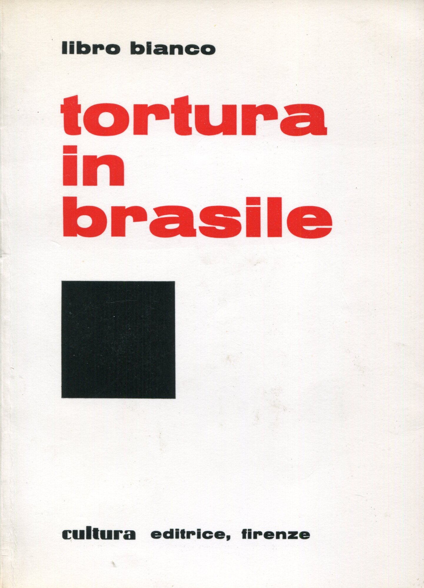 La tortura in Brasile : libro bianco