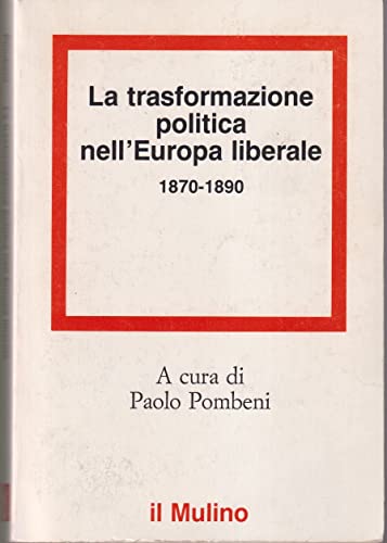 La trasformazione politica nell'Europa liberale (1870-1890)