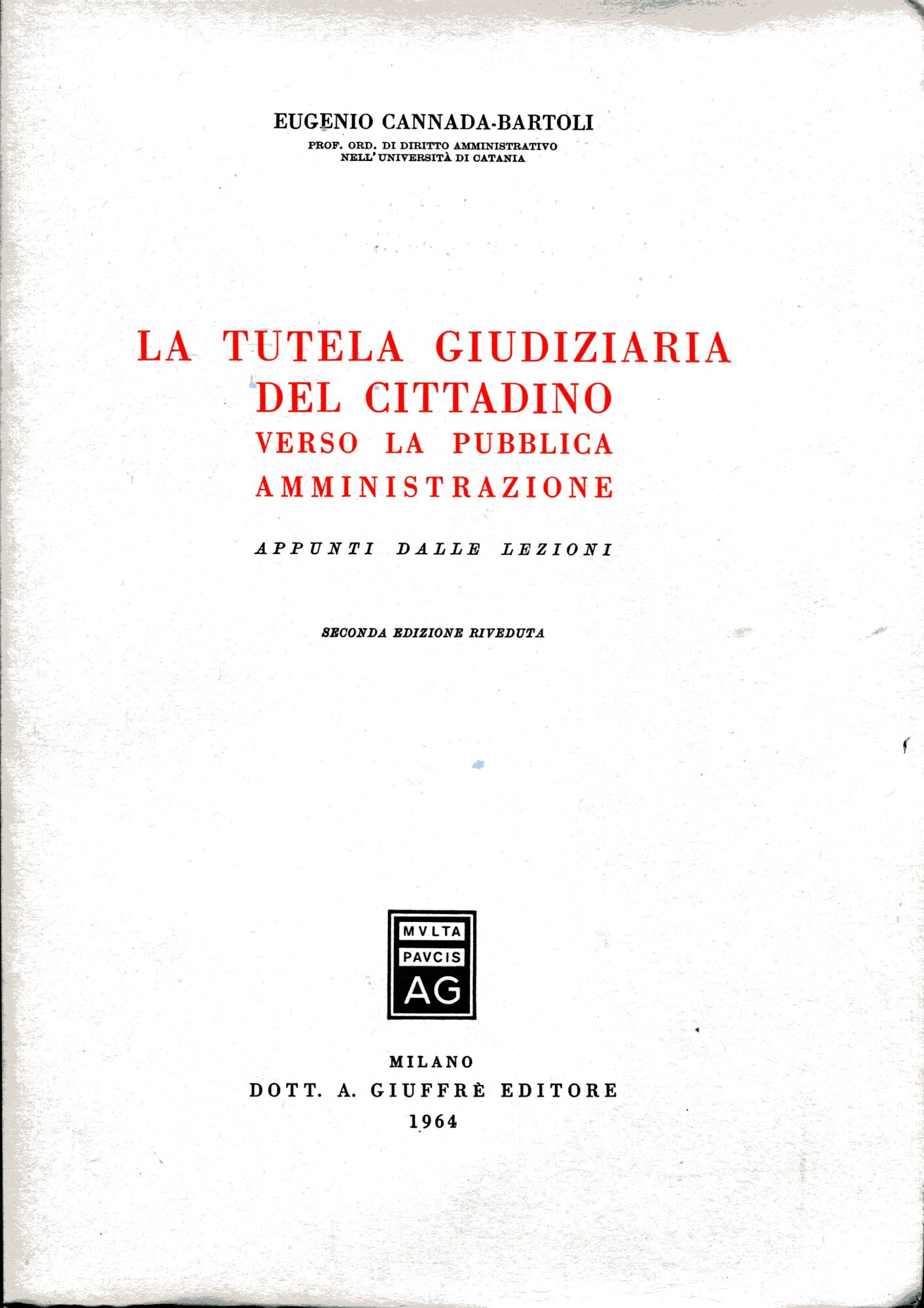 La tutela giudiziaria del cittadino verso la pubblica amministrazione. Appunti …