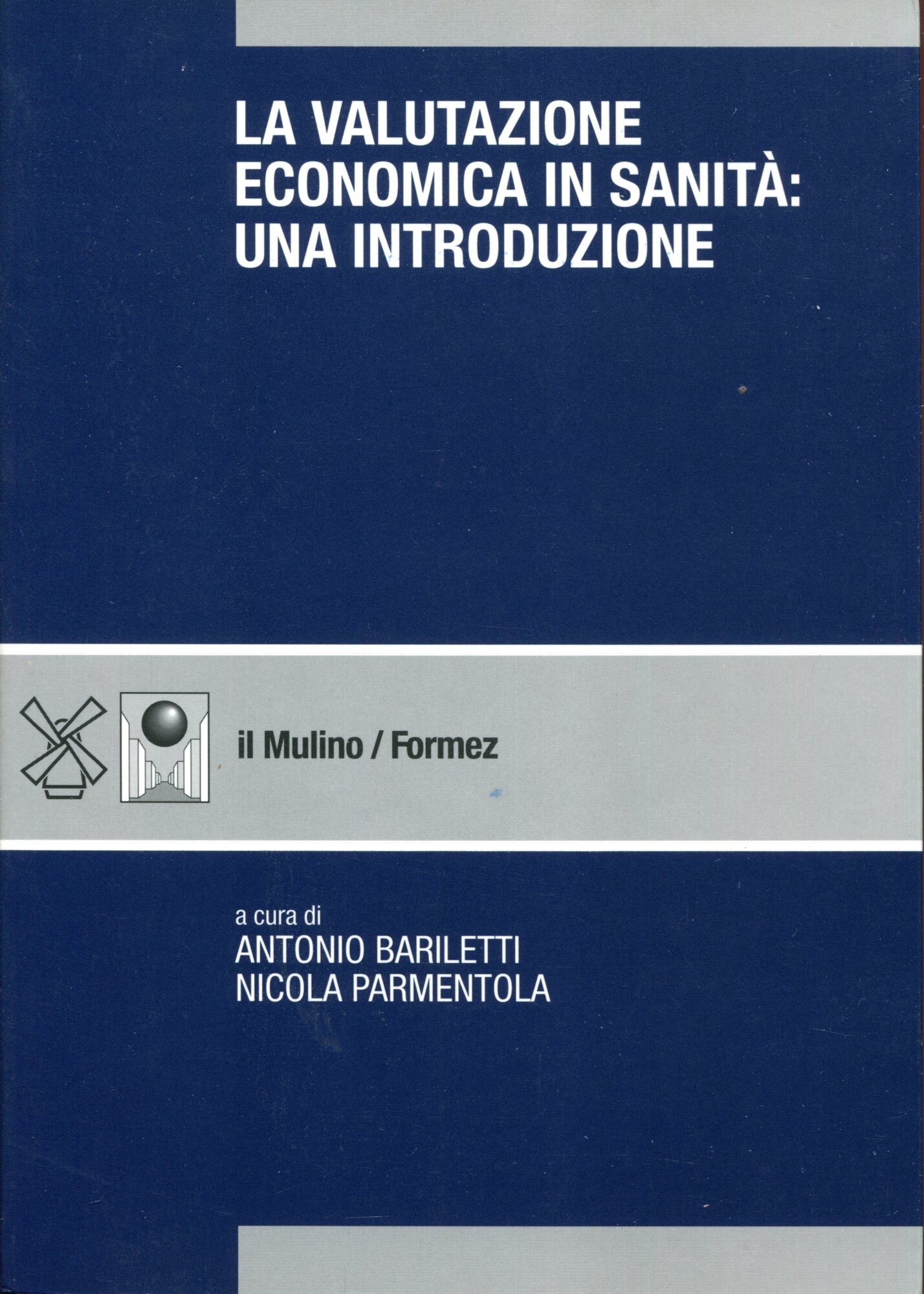 La valutazione economica in sanità: una introduzione