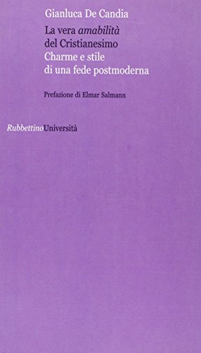 La vera amabilità del cristianesimo. Charme e stile di una …
