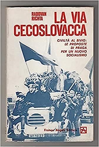 La via cecoslovacca : civiltà al bivio: le proposte di …