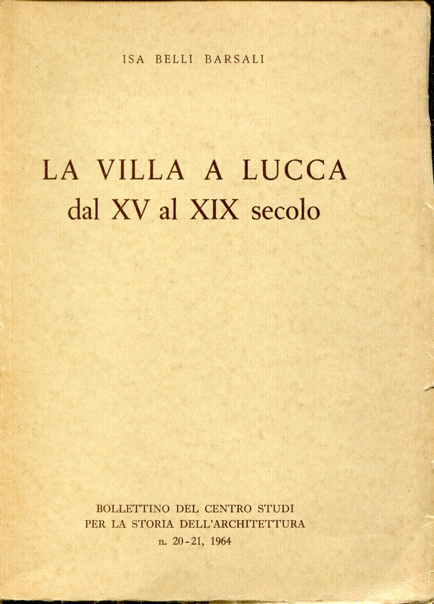 La villa a Lucca dal XV al XIX secolo, con …