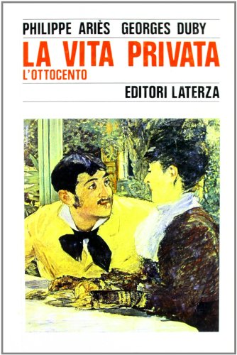 La vita privata. L'ottocento (Vol. 4)