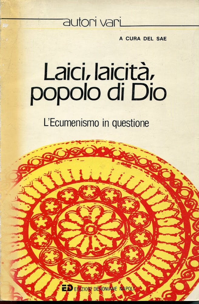 Laici, laicità, popolo di Dio. L'ecumenismo in questione. Atti della …