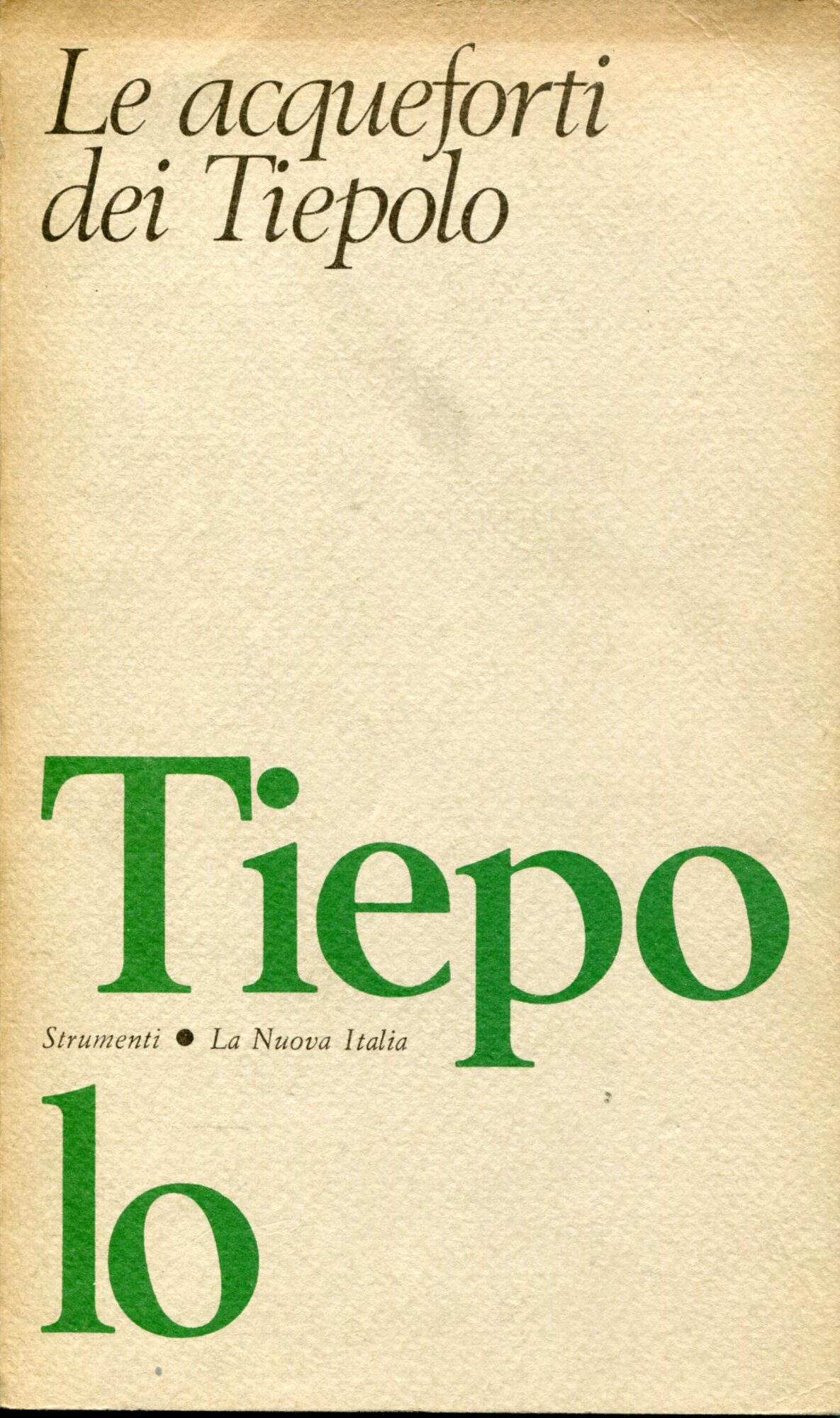 Le acqueforti dei Tiepolo. Ripr. facs. dell'ed. pubblicata nel 1965
