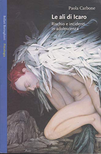 Le ali di Icaro. Rischio e incidenti in adolescenza