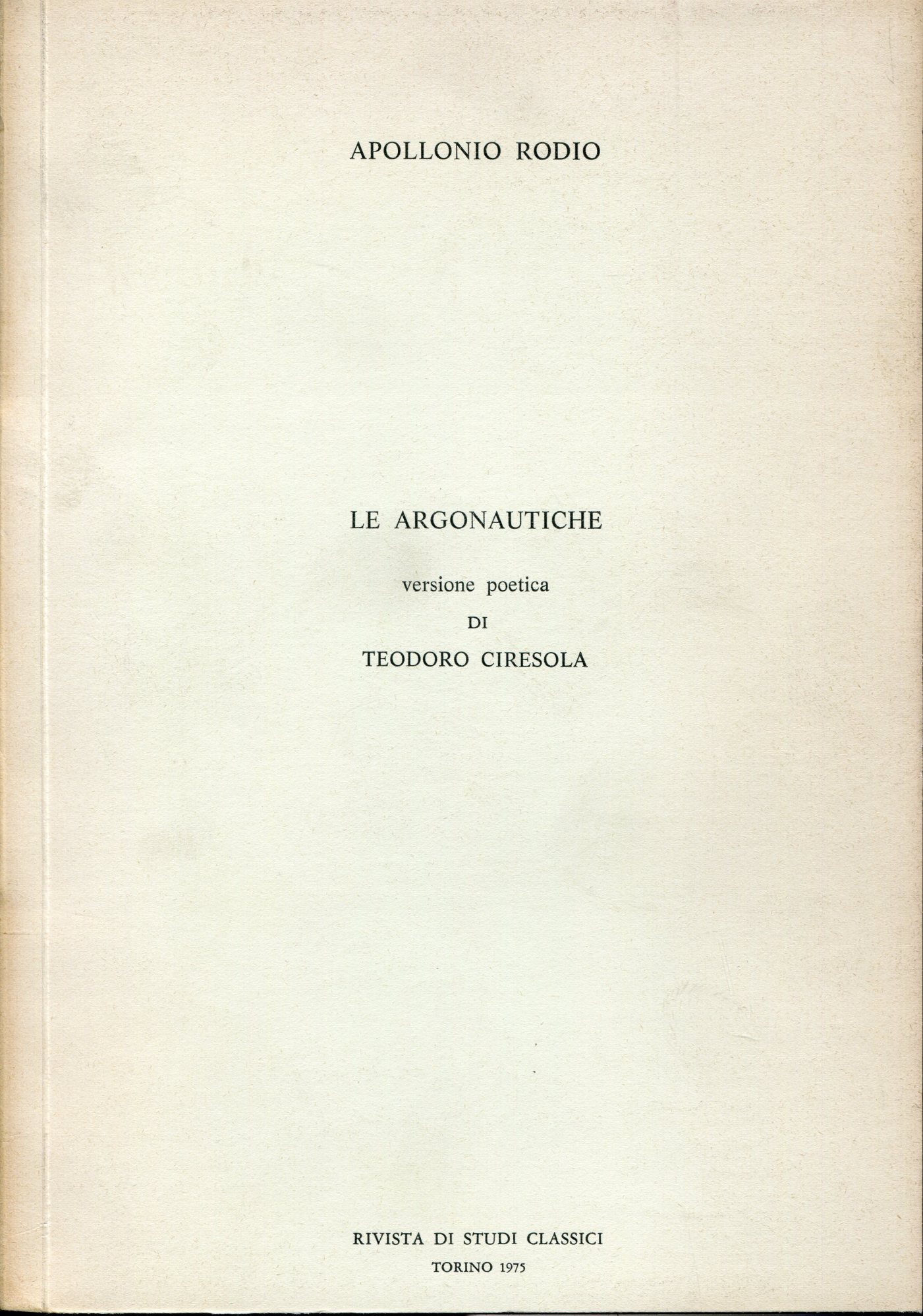 Le argonautiche. Versione poetica di Teodoro Ciresola