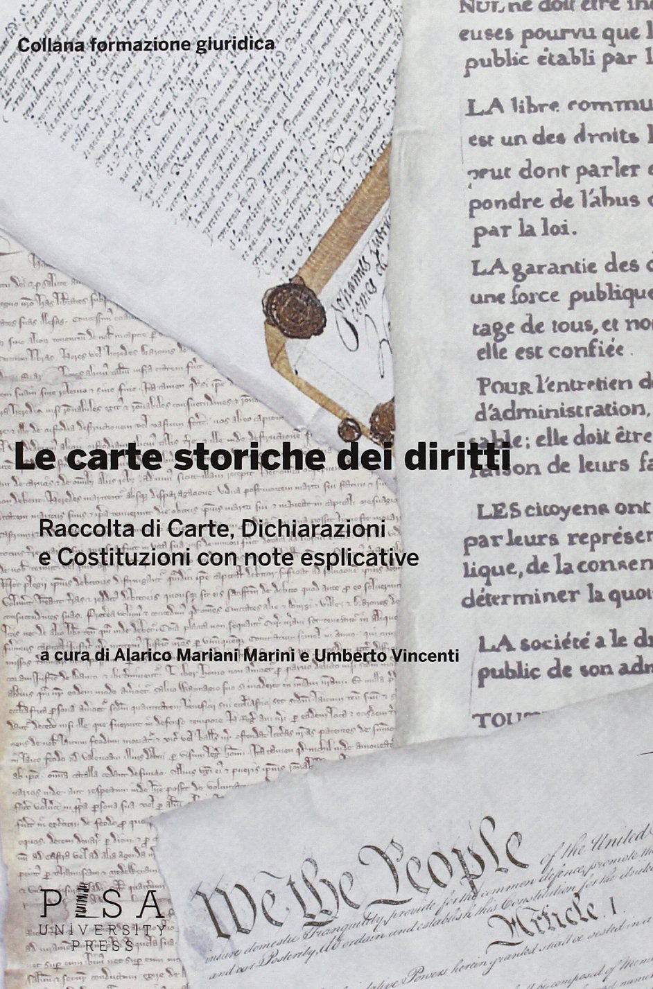 Le carte storiche dei diritti. Raccolta di carte, dichiarazioni e …