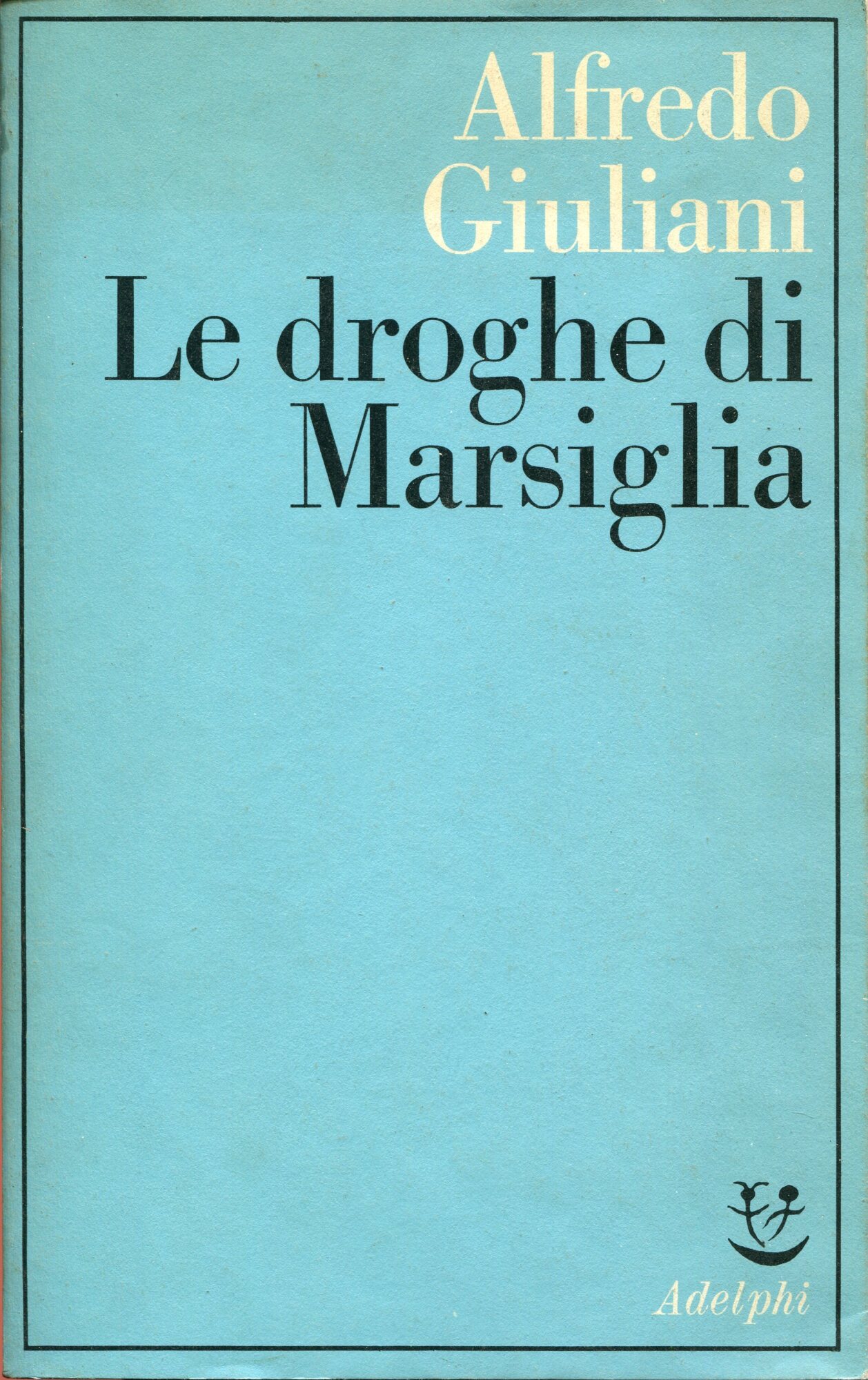 Le droghe di Marsiglia