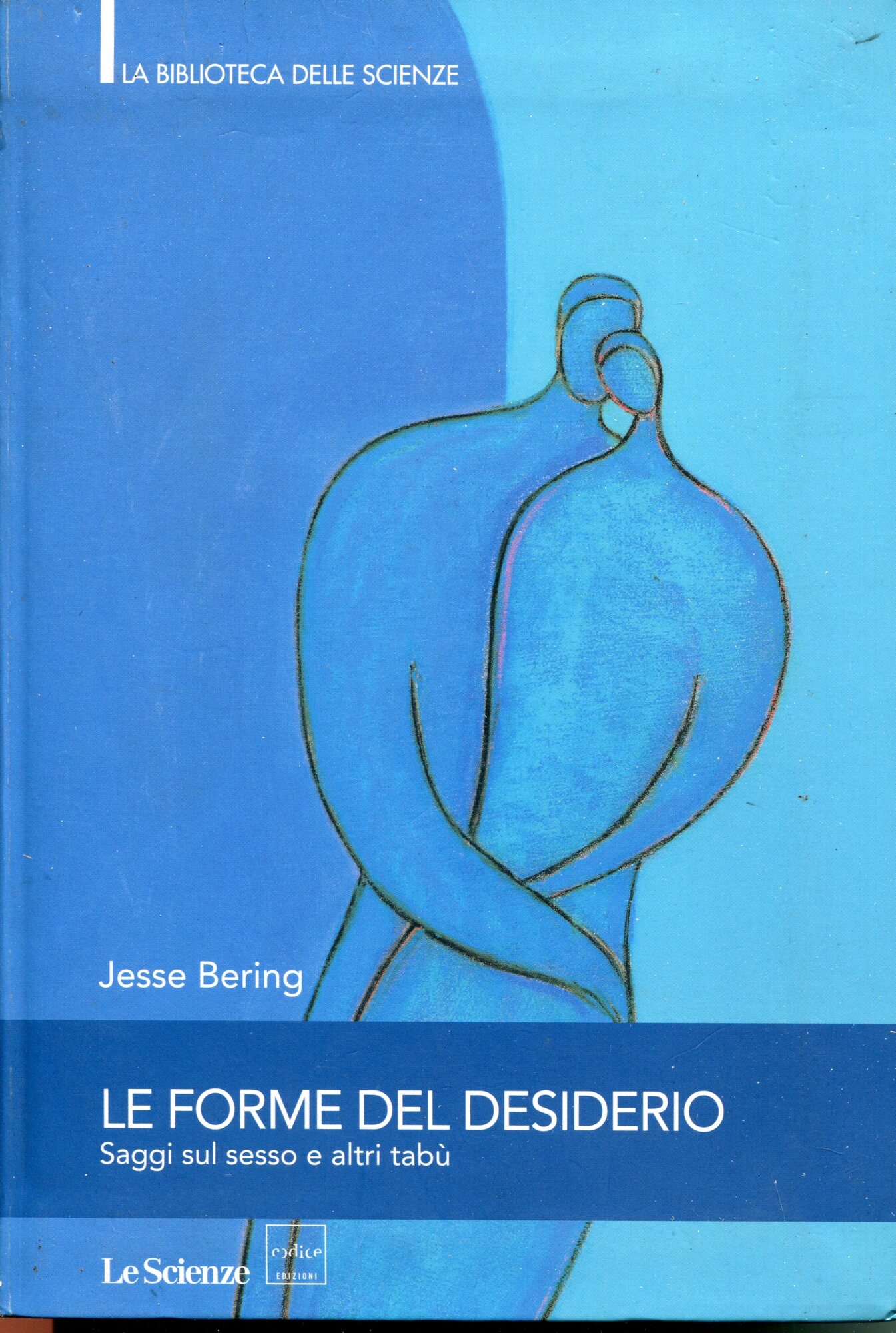 Le forme del desiderio : saggi sul sesso e altri …
