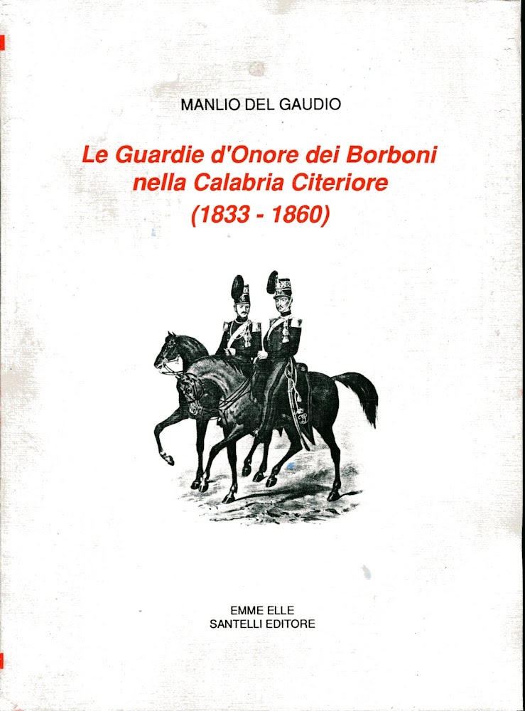 Le Guardie d'Onore dei Borboni nella Calabria Citeriore (1833-1860)
