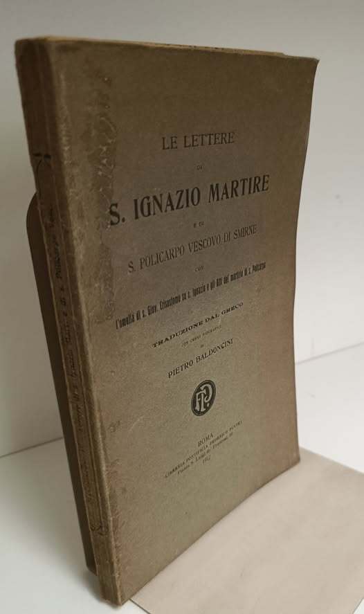 Le lettere di s. Ignazio martire e di s. Policarpo …