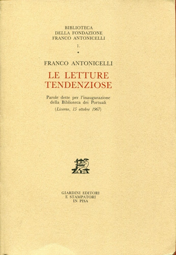 Le letture tendenziose. Parole dette per l'inaugurazione della Biblioteca dei …