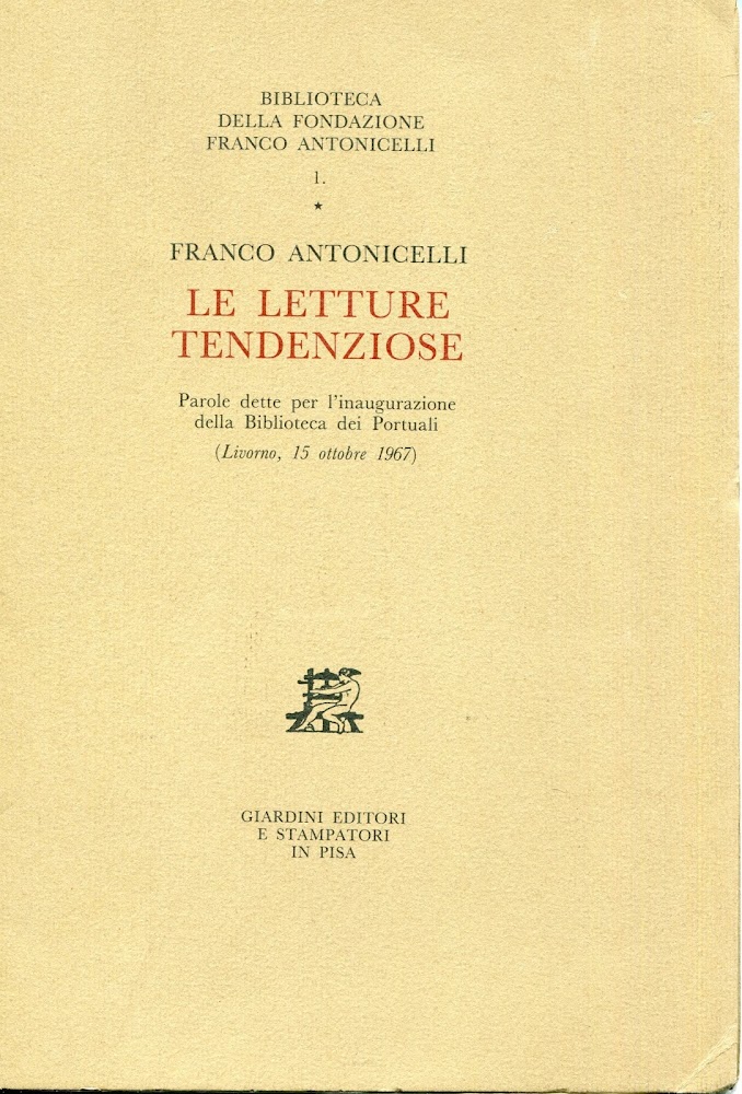 Le letture tendenziose : parole dette per l'inaugurazione della Biblioteca …