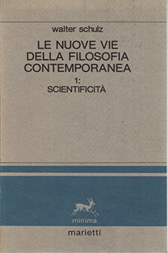 Le nuove vie della filosofia contemporanea. Scientificità (Vol. 1)