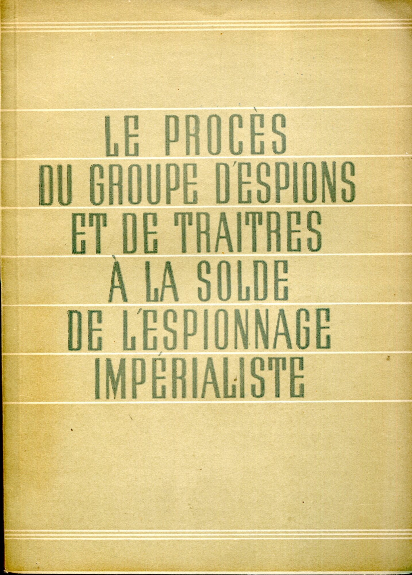 Le procès du groupe d'espions et traites à la solde …