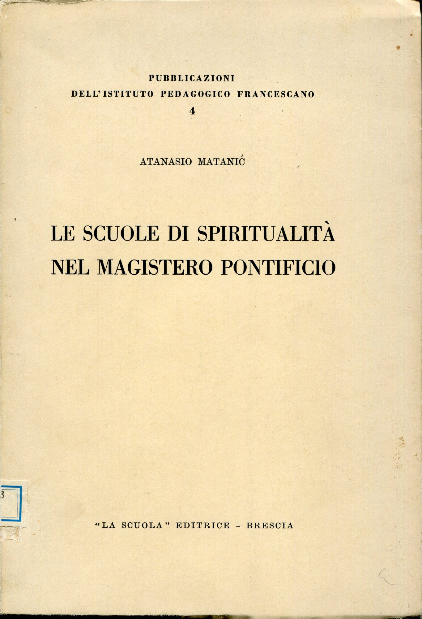 Le scuole di spiritualita nel magistero pontificio