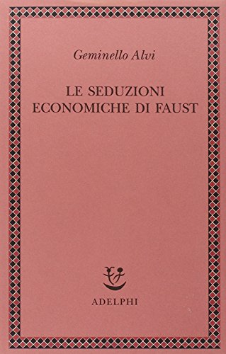 Le seduzioni economiche di Faust