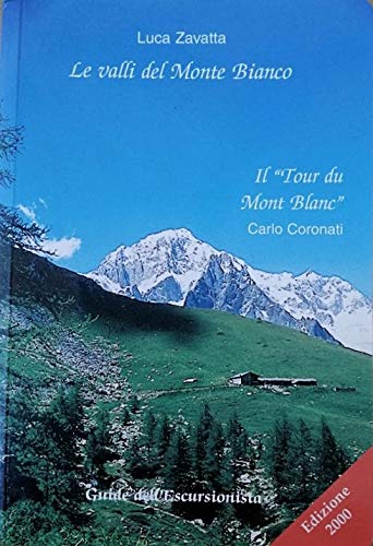 Le valli del Monte Bianco e il tour du Mont …