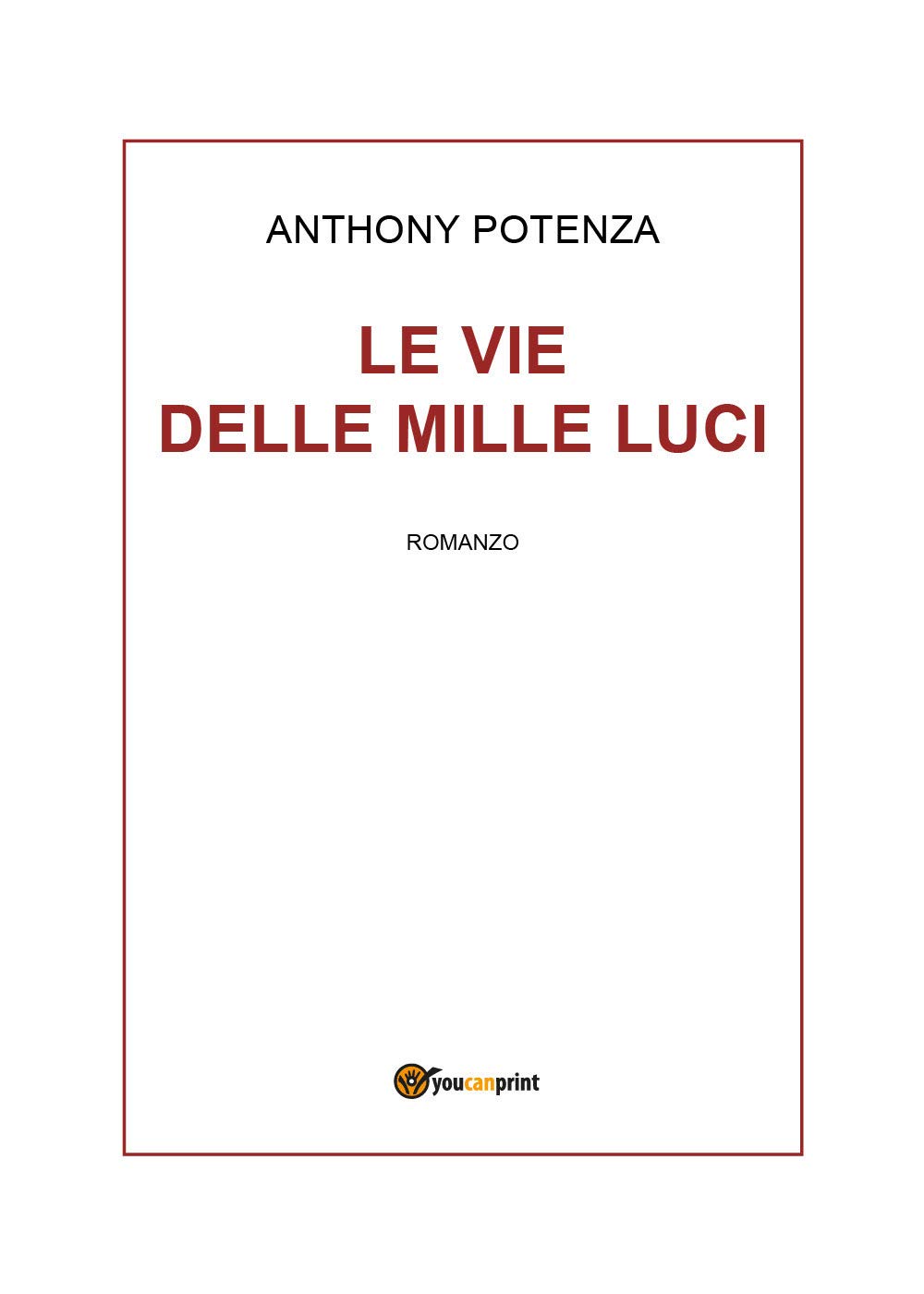 Le vie delle mille luci. Romanzo