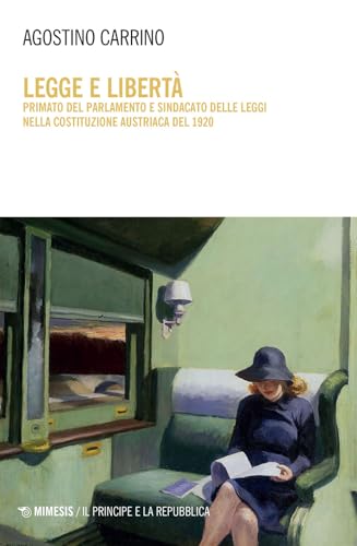 Legge e libertà. Primato del parlamento e sindacato delle leggi …