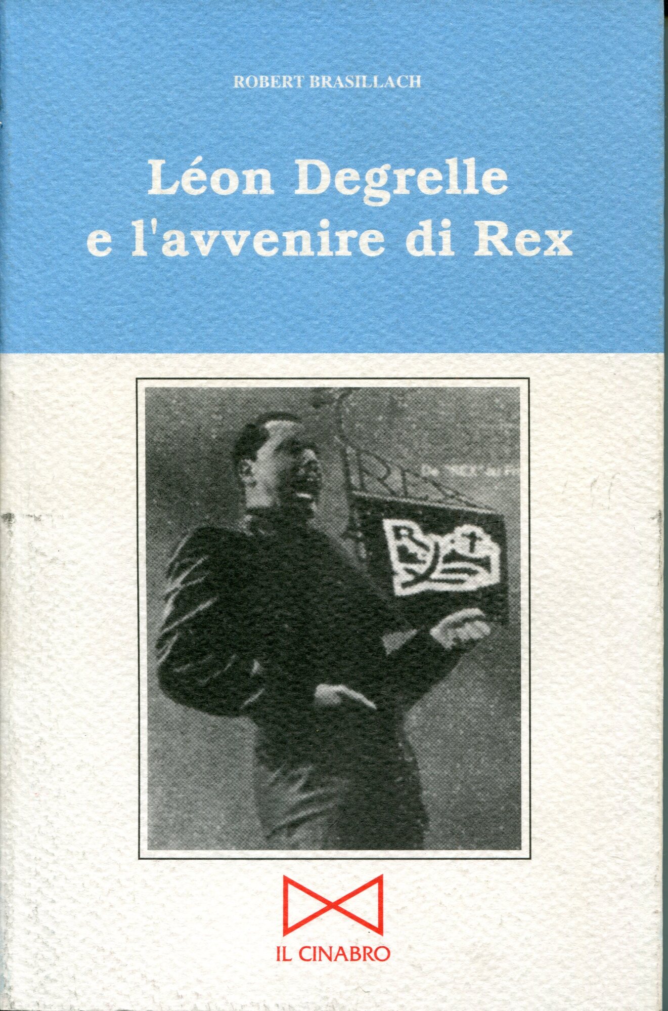 Lèon Degrelle e l'avvenire di Rex
