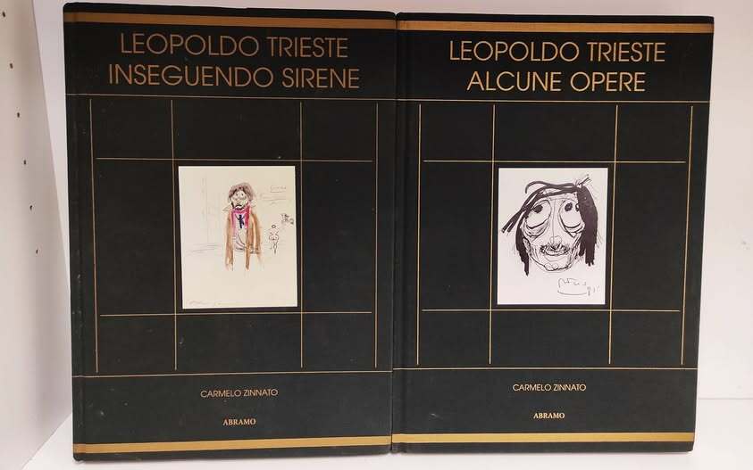 Leopoldo Trieste1: Inseguendo sirene : tratti biografici. 2: Alcune opere …