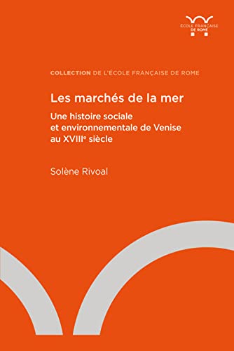 Les marchés de la mer. Une histoire sociale et environnementale …