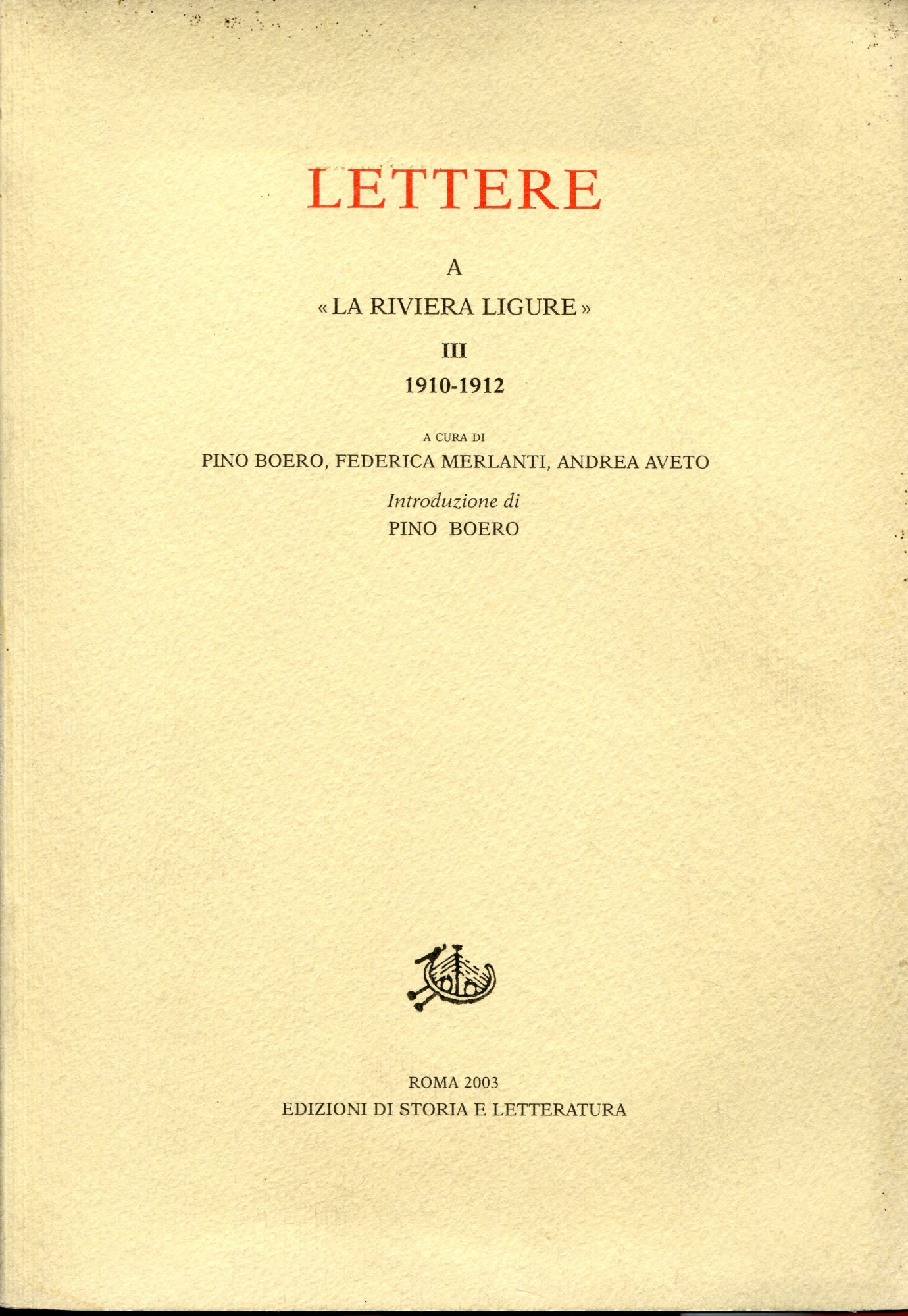 Lettere a La Riviera ligure. III : 1910-1912. Introduzione di …