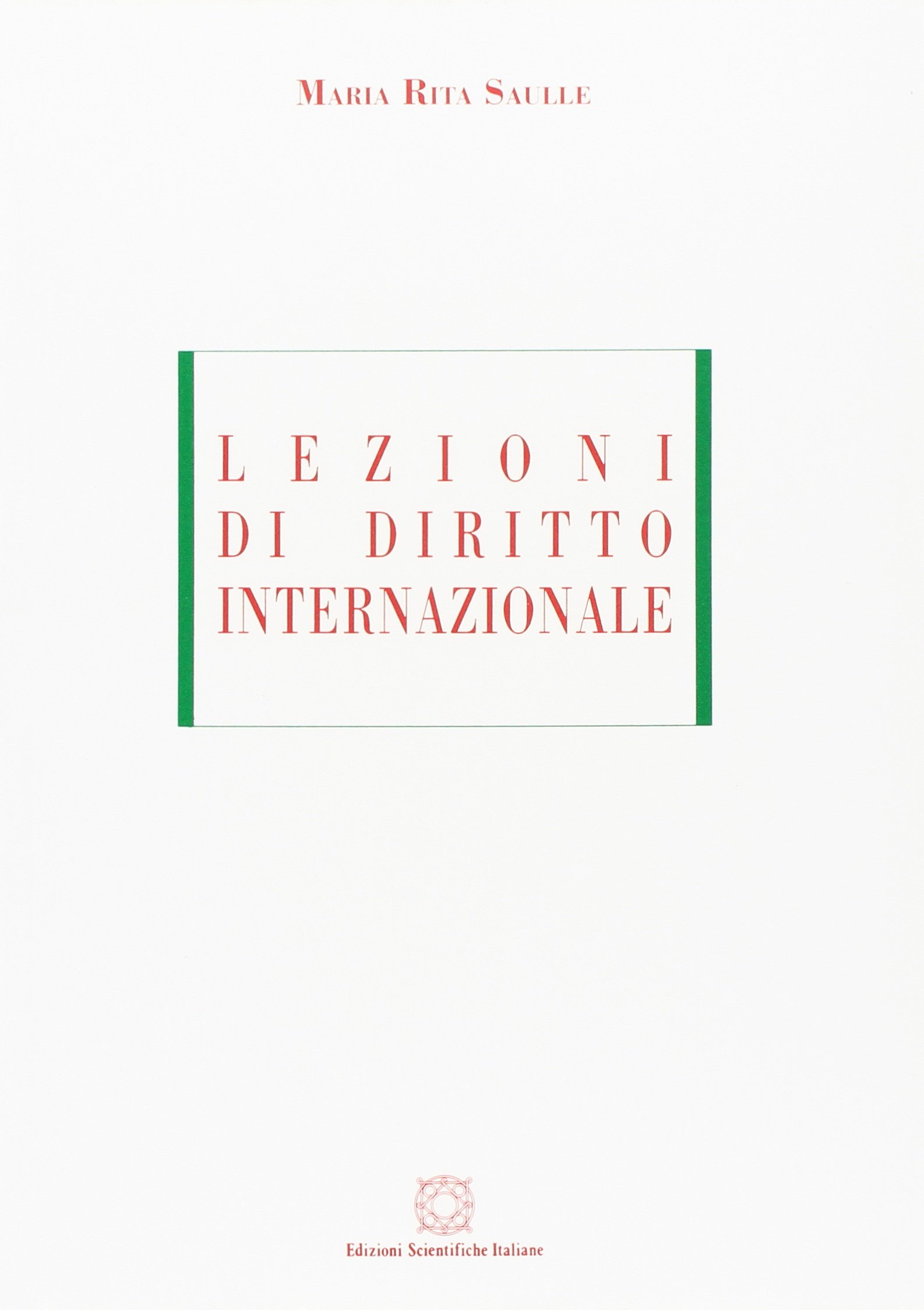 Lezioni di diritto internazionale. 2^ ristampa