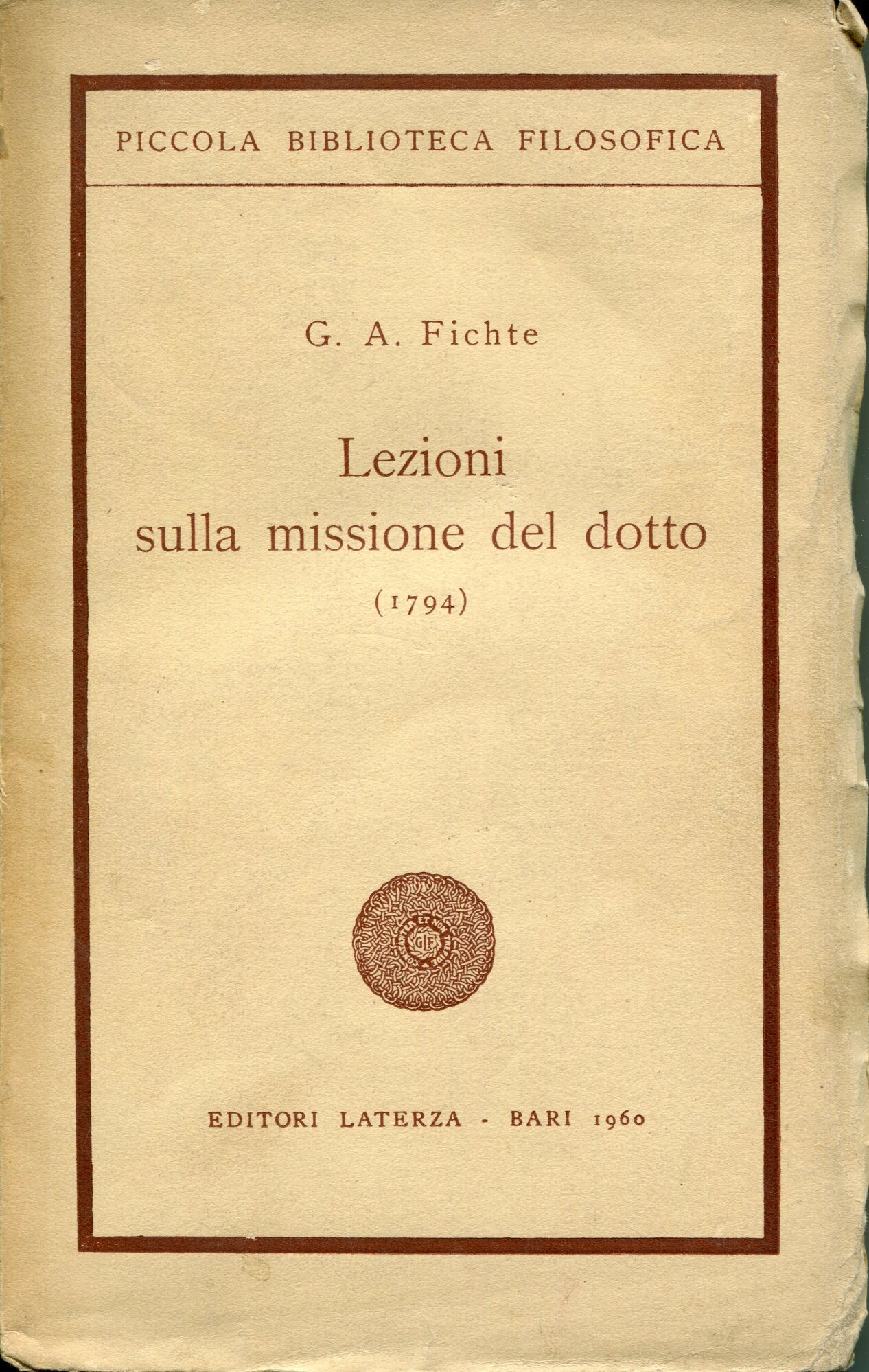 Lezioni sulla missione del dotto : (1794) a cura di …