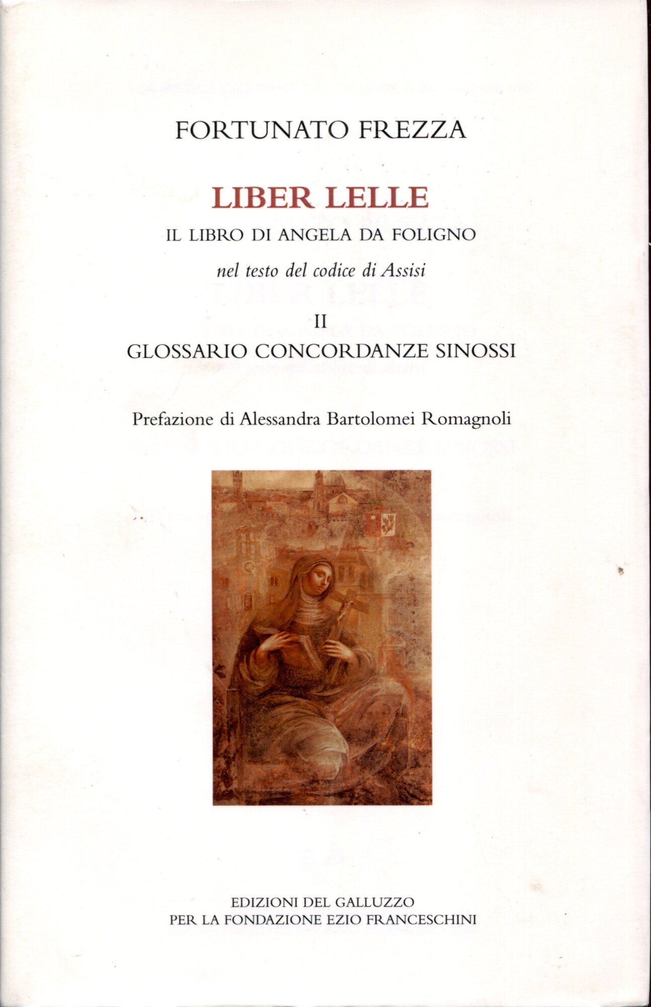 Liber Lelle. Il Libro di Angela da Foligno nel testo …