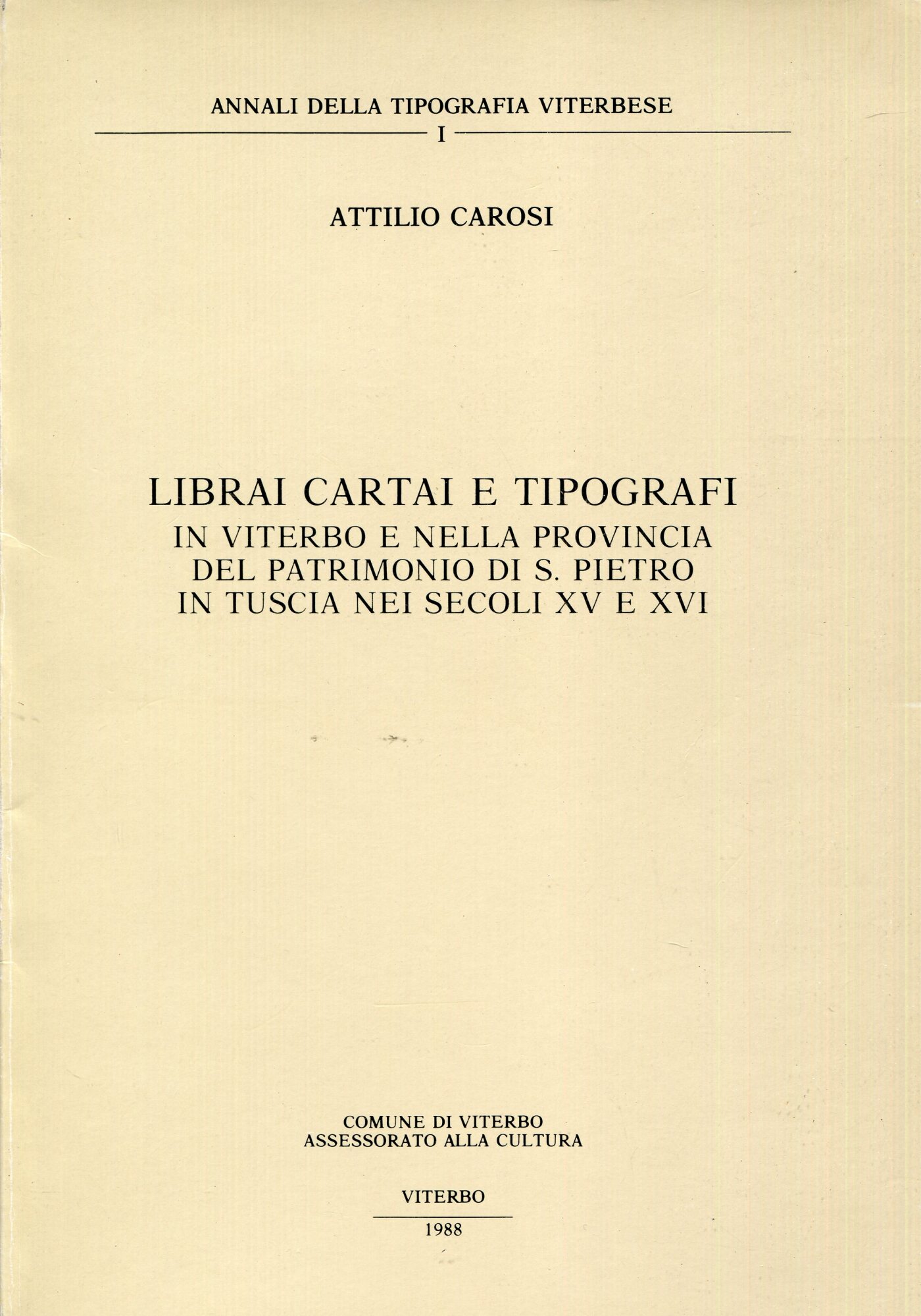 Librai, cartai e tipografi in Viterbo e nella provincia del …