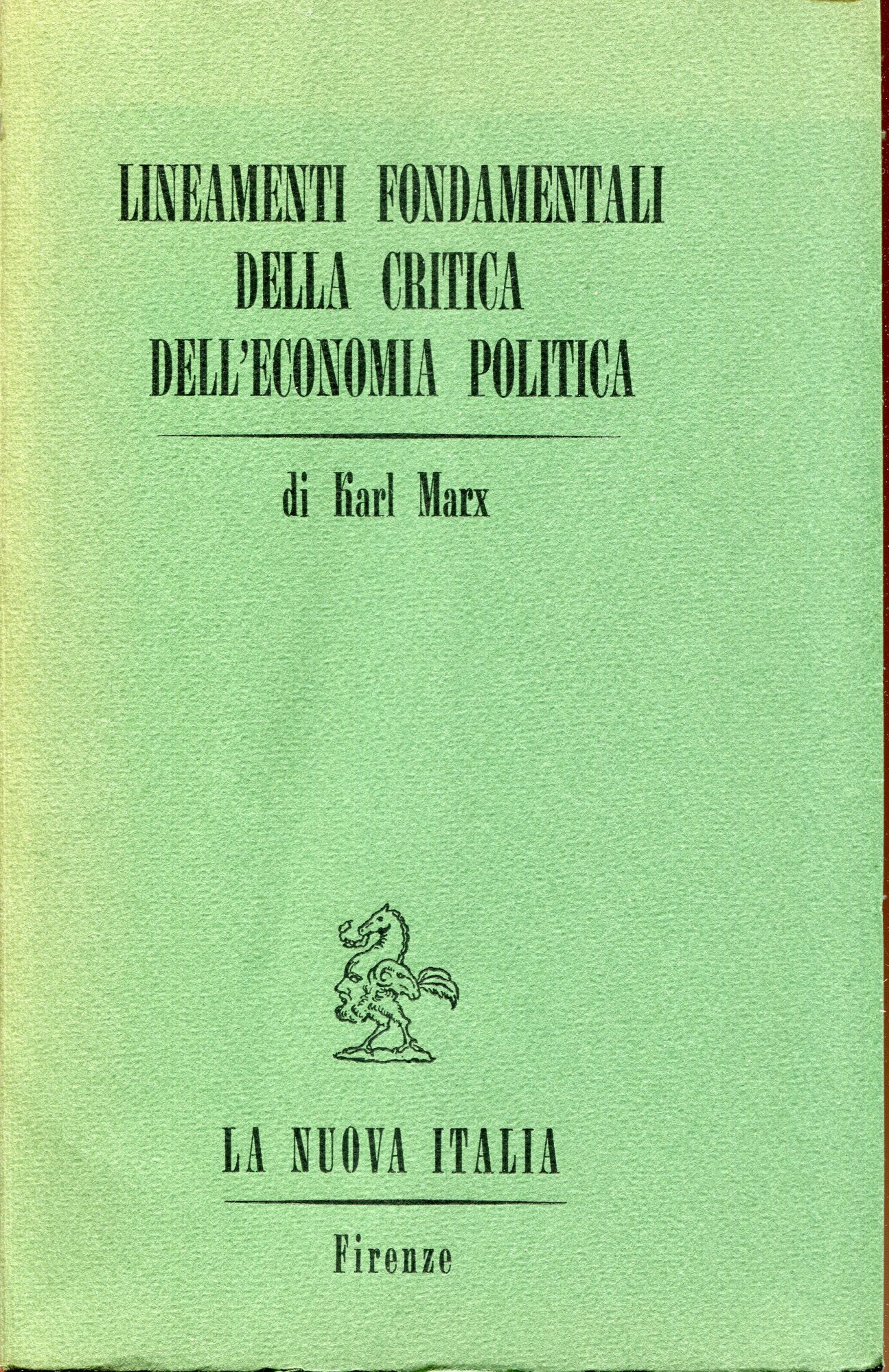 Lineamenti fondamentali di critica dell'economia politica : 1857 - 1858. …