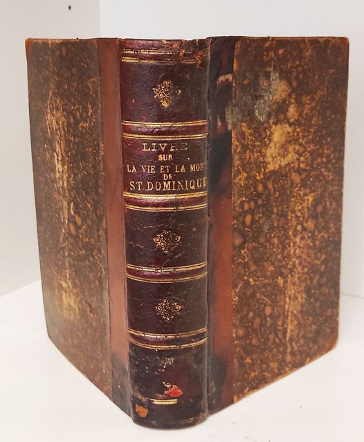 Livre sur la vie et la mort de Saint Dominique. …