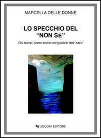 Lo specchio del "Non se". Chi siamo, come siamo nel …