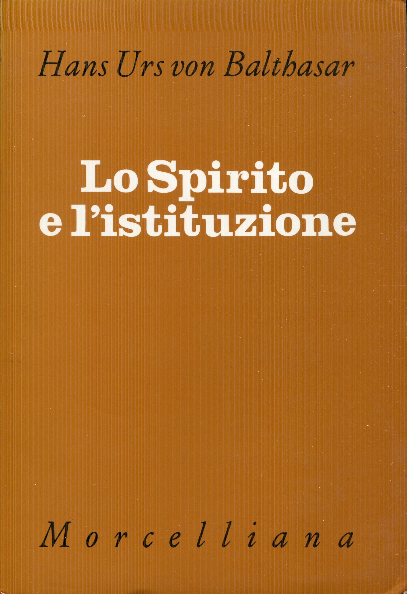 Lo spirito e l'istituzione