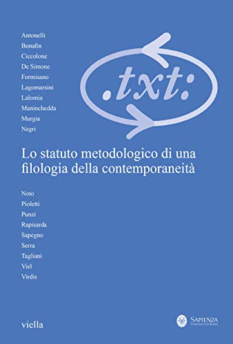 Lo statuto metodologico di una filologia della contemporaneità