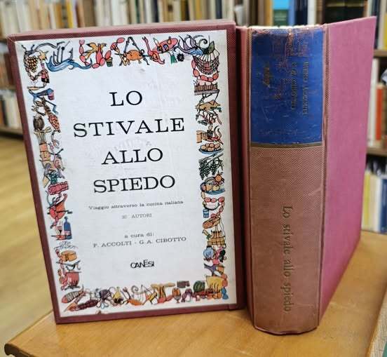 Lo stivale allo spiedo : viaggio attraverso la cucina italiana