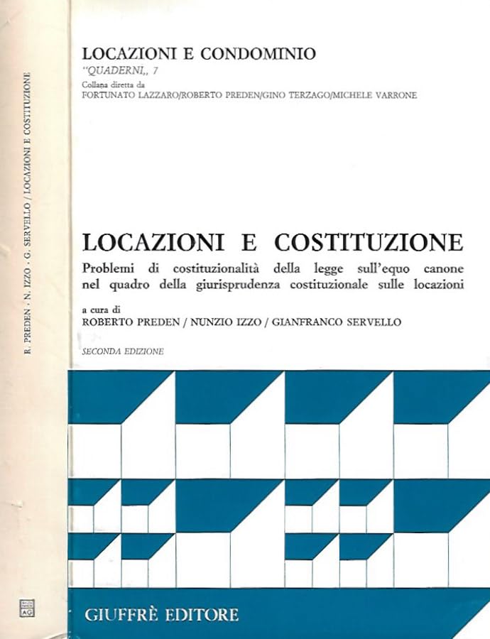 Locazioni e Costituzione. Problemi di costituzionalità della legge sull'equo canone …