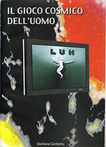 Luh, il gioco cosmico dell'uomo