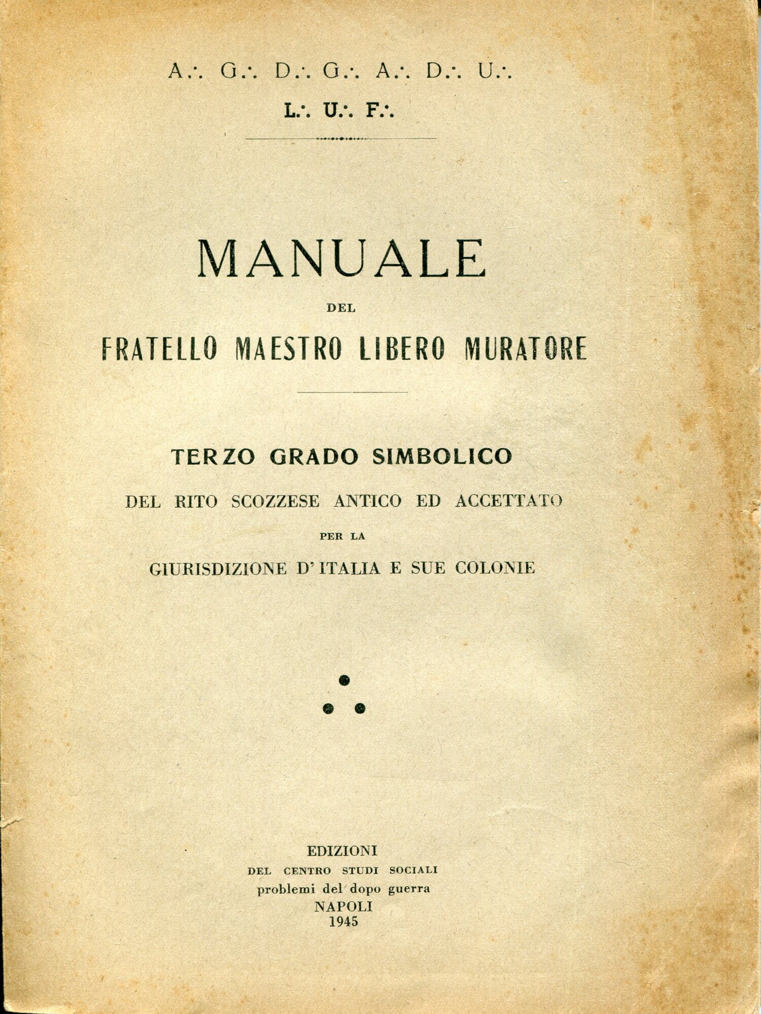 Manuale del fratello maestro libero muratore : terzo grado simbolico …