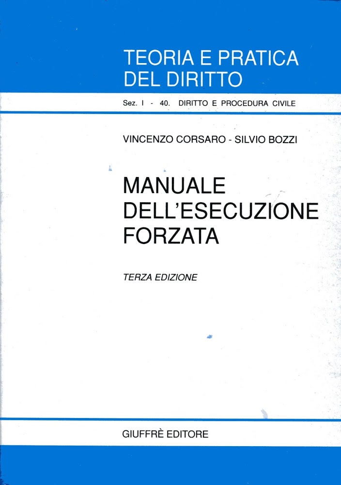Manuale dell'esecuzione forzata. Terza edizione