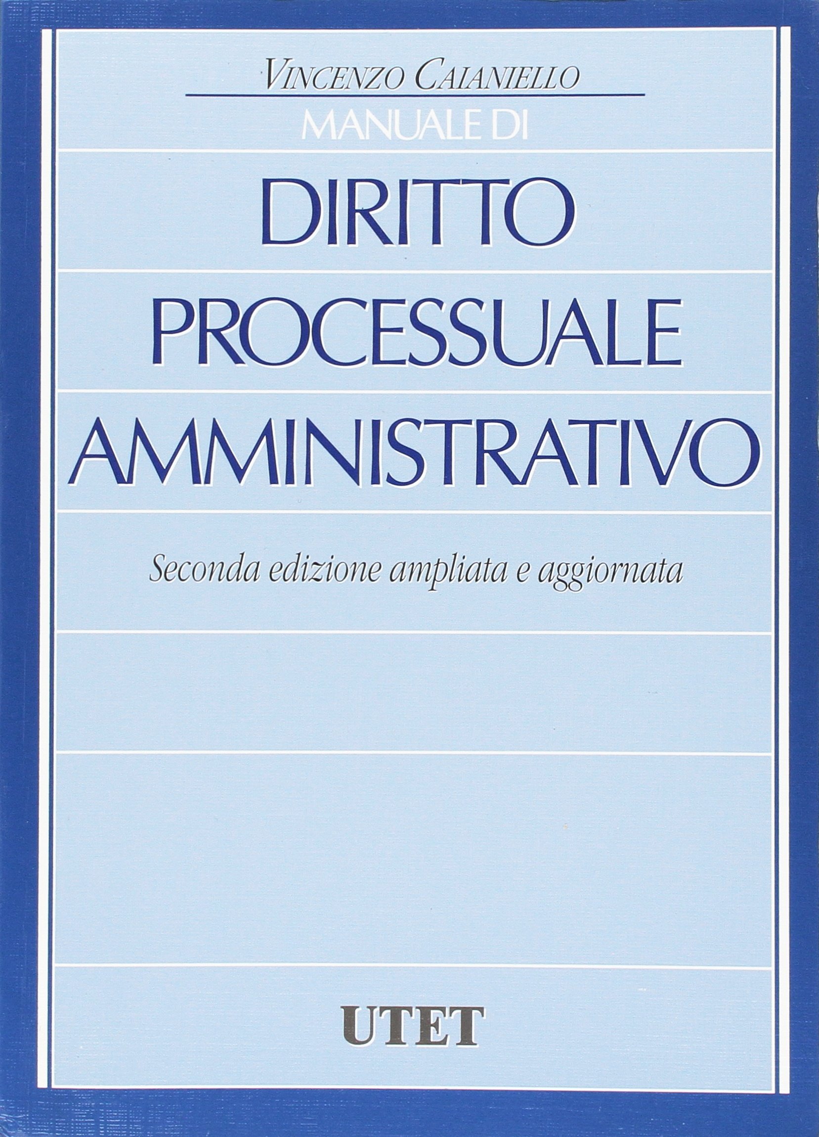 Manuale di diritto processuale amministrativo. Seconda edizione ampliata e aggiornata