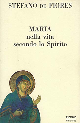 Maria nella vita secondo lo Spirito