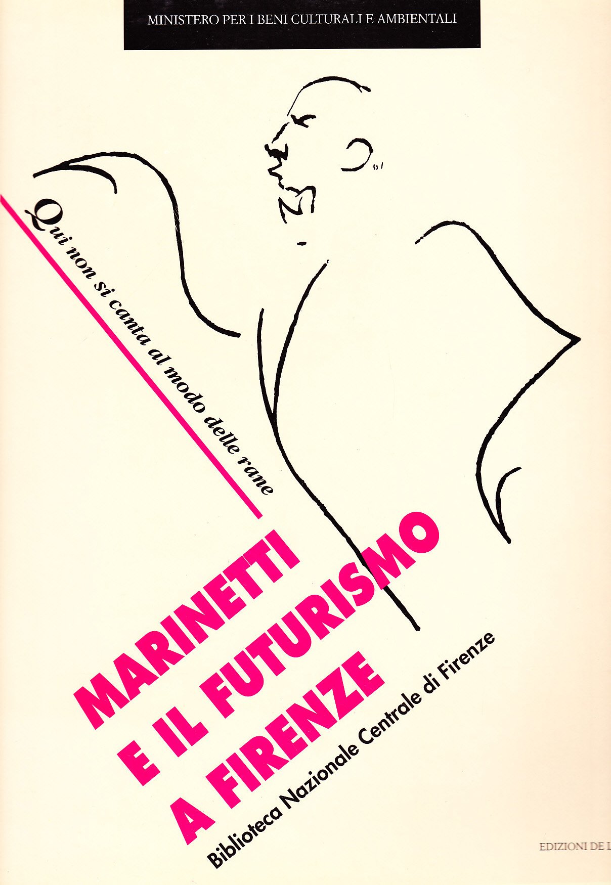 Marinetti e il futurismo a Firenze. Qui non si canta …