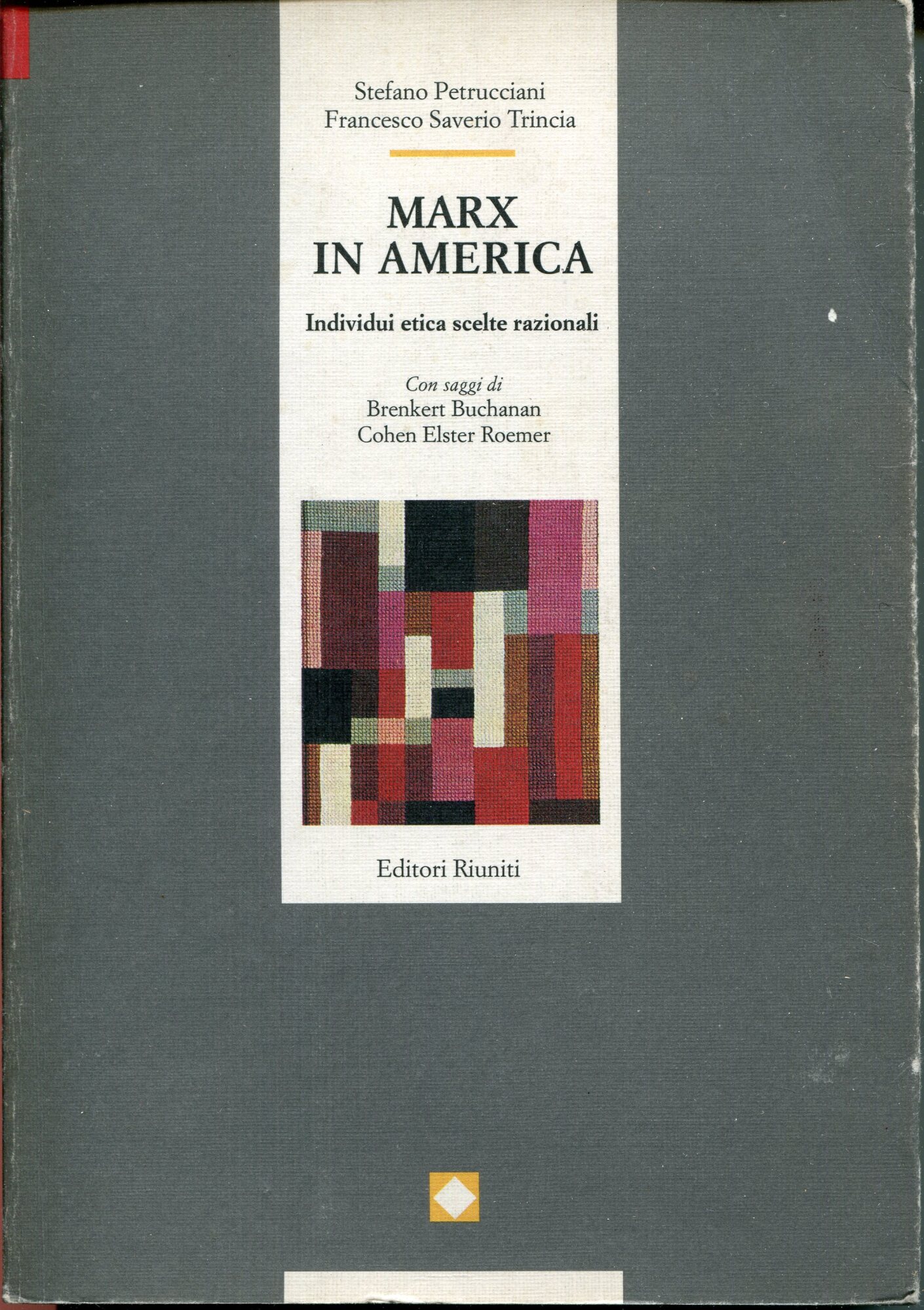 Marx in America : individui, etica, scelte razionali