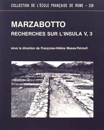 Marzabotto. Recherches sur l'insula V,3, avec la collaboration de Dominique …